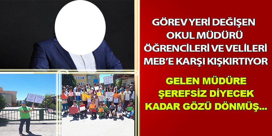 Görev Yeri Değişen Okul Müdürü İsyan Etti! Yerime öyle çapsız,  şerefsiz...