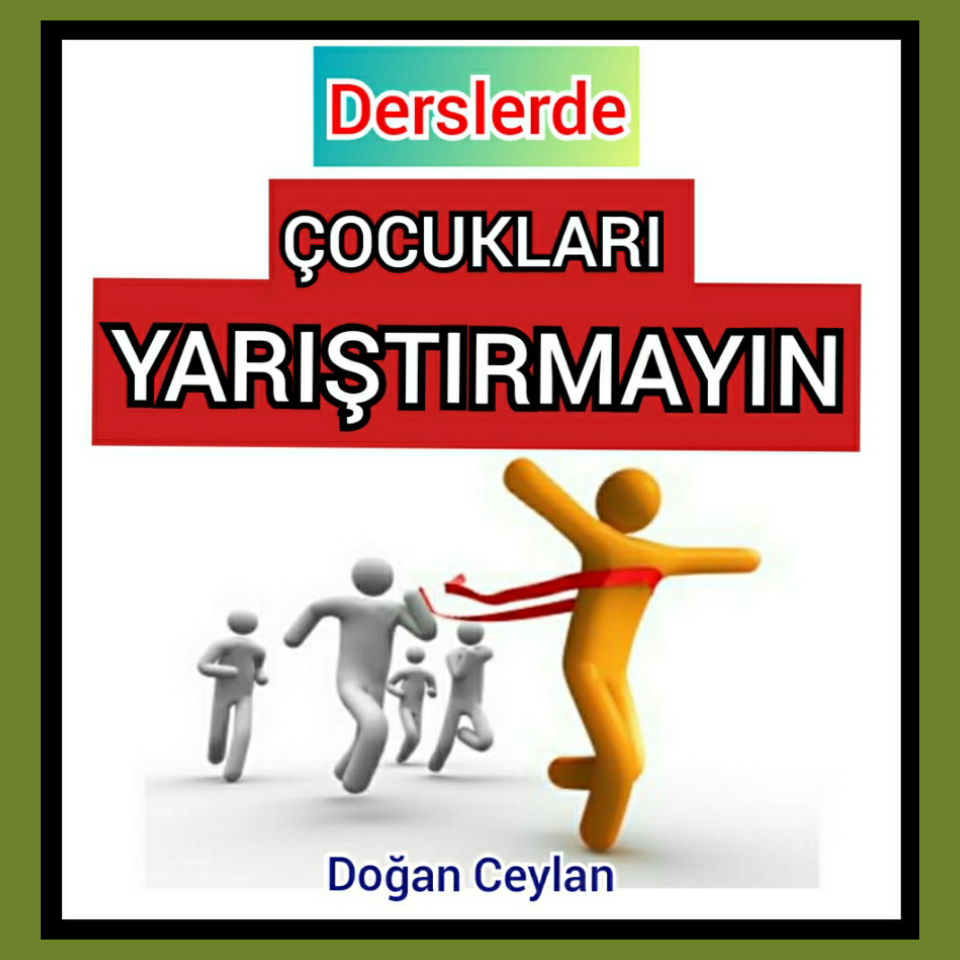 Öğretmenlere Tavsiye: Çocukları Yarıştırmayın