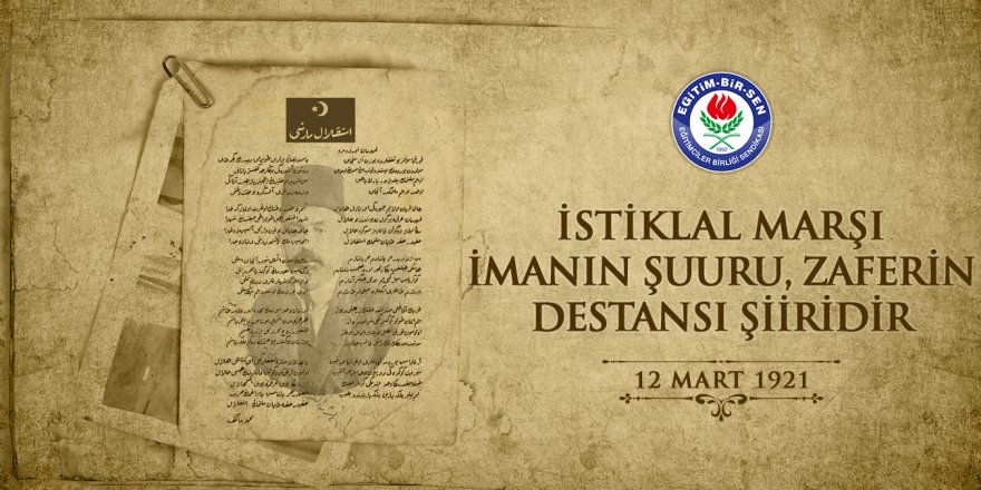 İstiklal Marşı imanın şuuru, zaferin destansı şiiridir