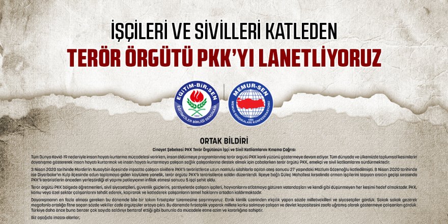 İşçileri ve sivilleri katleden terör örgütü PKK'yı lanetliyoruz