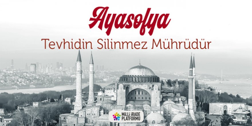 Memur-Sen: Ayasofya tevhidin silinmez mührüdür