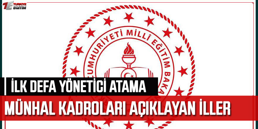 2023 İlk Defa Yönetici Atama (Müdür - Müdür yardımcısı) Münhal Listeleri Açıklayan İller