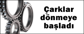 Çarklar dönmeye başladı
