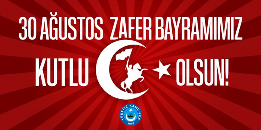 30 Ağustos, Türk Milleti'nin Var Oluş Mücadelesinin Zaferle Taçlanışıdır