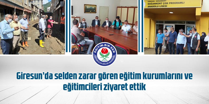 Eğitim-Bir-Sen: Giresun'da selden zarar gören eğitim kurumlarını ve eğitimcileri ziyaret ettik