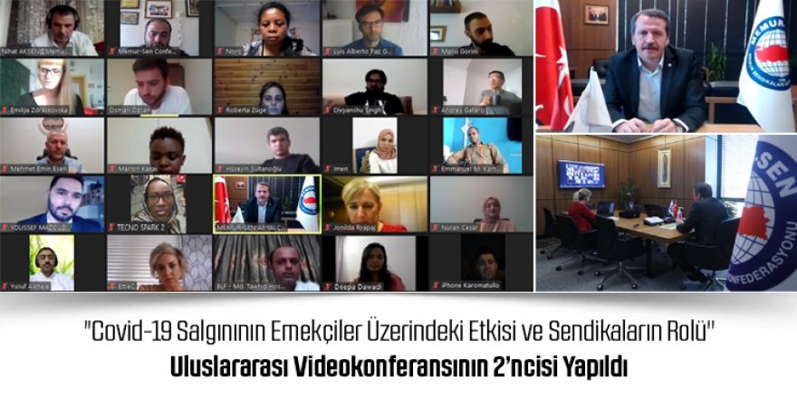 "Covid-19 Salgınının Emekçiler Üzerindeki Etkisi ve Sendikaların Rolü" Uluslararası Videokonferansının 2’ncisi Yapıldı
