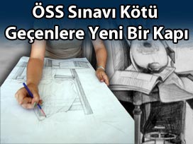 ÖSS'si kötü geçenlere alternatif!