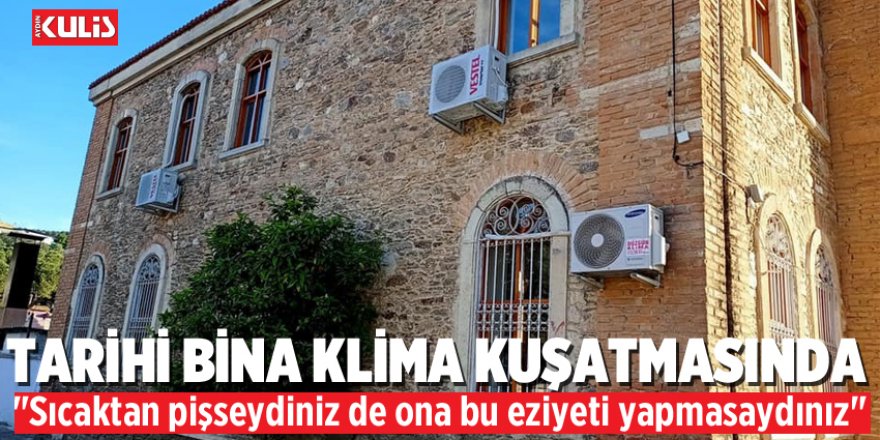 Milli Eğitimin Kullandığı Tarihi Bina "Klima" Kuşatmasında