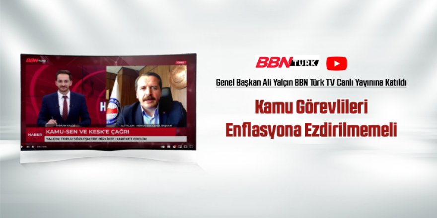 Yalçın, BBN Türk TV Canlı Yayınına Katıldı