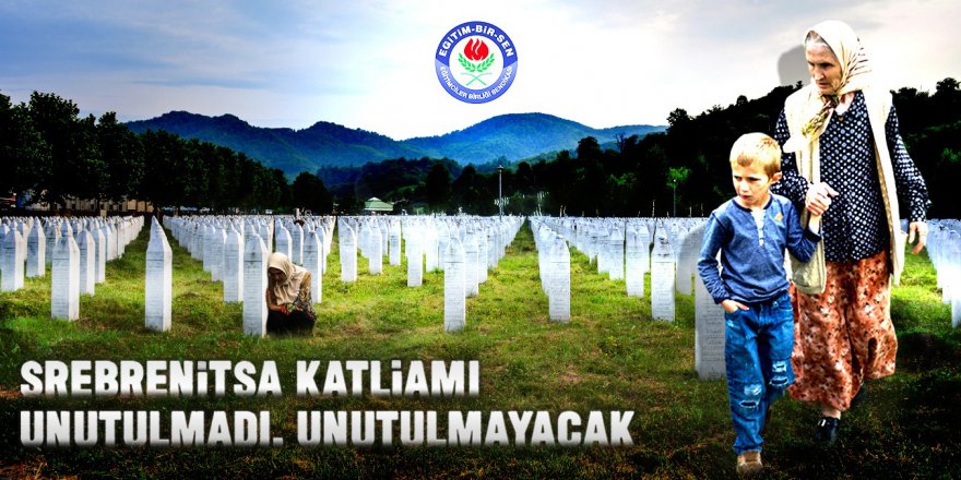 Avrupa’nın ortasında yaşanan Srebrenitsa katliamı unutulmadı, unutulmayacak