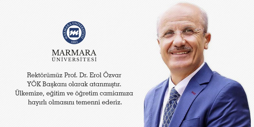 Rektör Erol Övzar, YÖK Başkanı olarak atandı