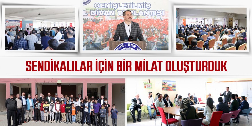 Sendikalılar için bir milat oluşturduk