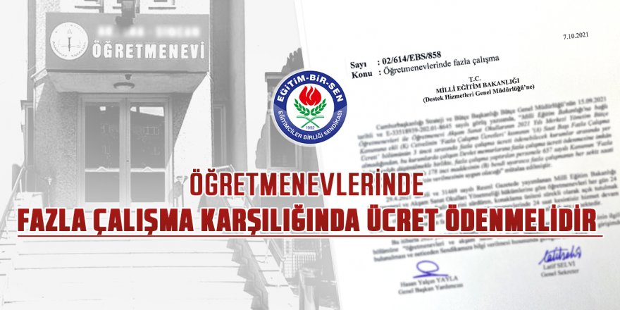 Eğitim-Bir-Sen: Öğretmenevlerinde fazla çalışma karşılığında ücret ödenmelidir