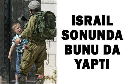 İsrail sonunda bunu da yaptı
