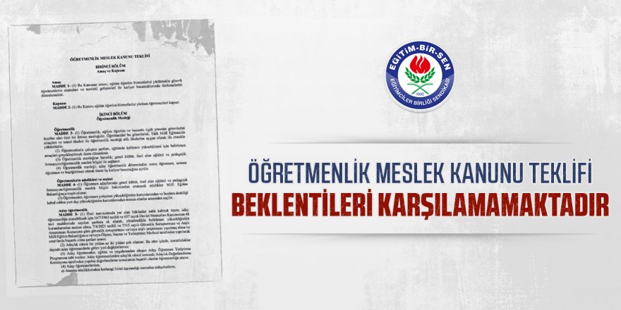 Eğitim-Bir-Sen, Öğretmenlik Meslek Kanununu Çok Yetersiz Buldu!