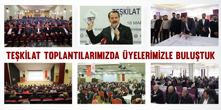 Ali Yalçın: Teşkilat toplantılarımızda üyelerimizle buluştuk