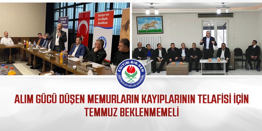 Atilla Olçum: "Memurların kayıplarının telafisi için Temmuz beklenmemeli"