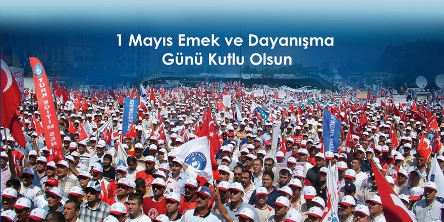 Talip Geylan, 1 Mayıs’ta Hükümetten Taleplerini Sıraladı!