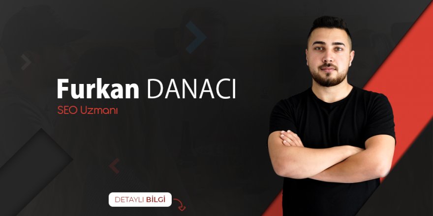 SEO Nedir? Neden Çok Önemlidir? – FURKAN DANACI