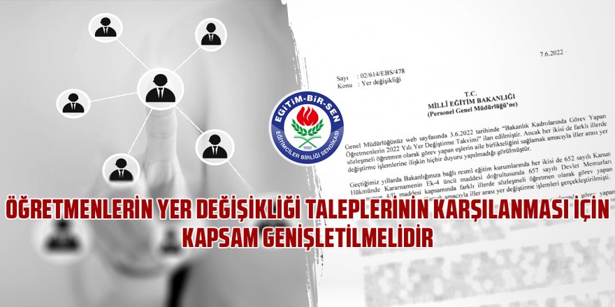 Eğitim-Bir-Sen: Öğretmenlerin yer değişikliğinde kapsam genişletilmeli