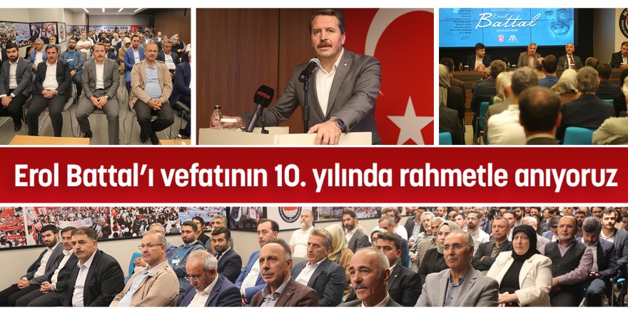 Erol Battal’ı vefatının 10. yılında rahmetle anıyoruz