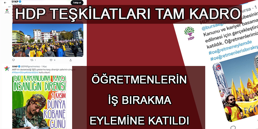 Öğretmenlerin İş Bırakma Eylemi, HDP ve Örgütlerin Gövde Gösterisine Dönüştü!