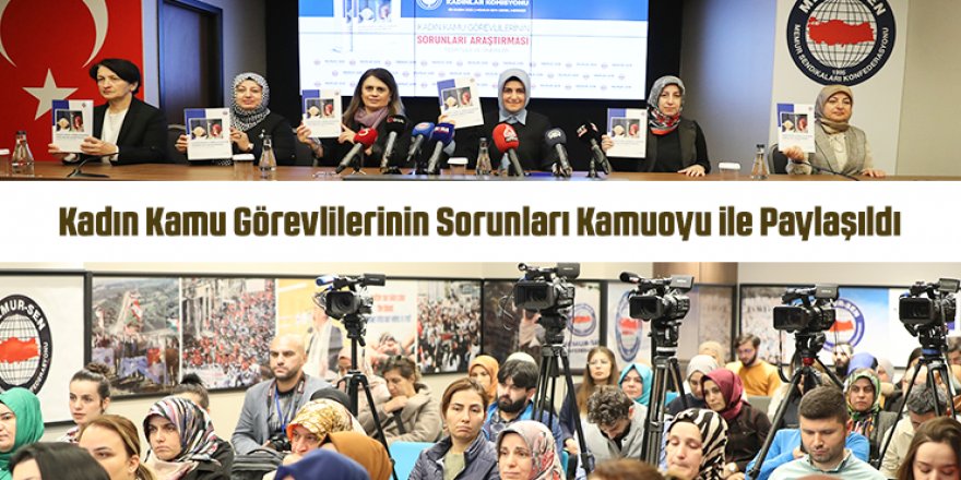 Memur-Sen 'Kadın Kamu Görevlilerinin Sorunları Araştırması' sonuçlarını paylaştı