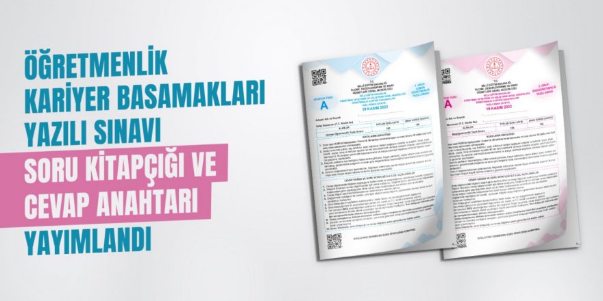 Öğretmenlik Kariyer Sınavı soru kitapçığı ve cevap anahtarı yayımlandı
