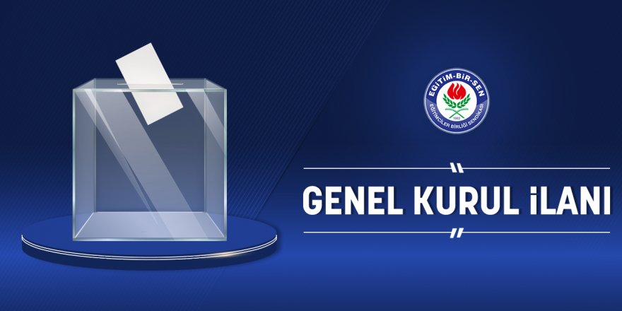 Eğitim-Bir-Sen'in ertelenen 7. Olağan Genel Kurulu'nun tarihi belli oldu