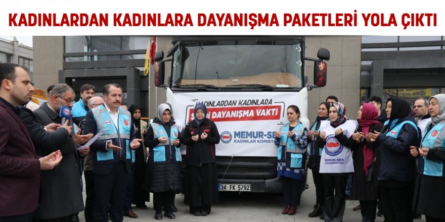 Kadınlardan kadınlara dayanışma paketleri yola çıktı
