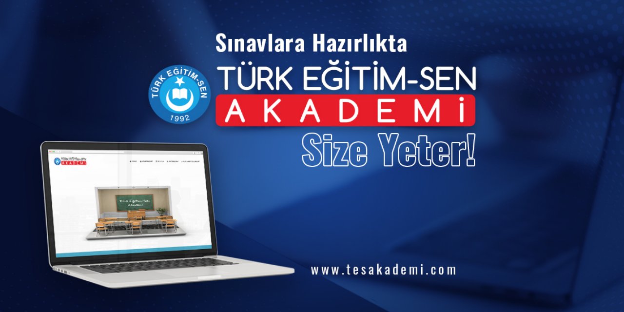 Türk Eğitim-Sen: MEB Görevde Yükselme Sınavına Hazırlık İçin TES Akademi