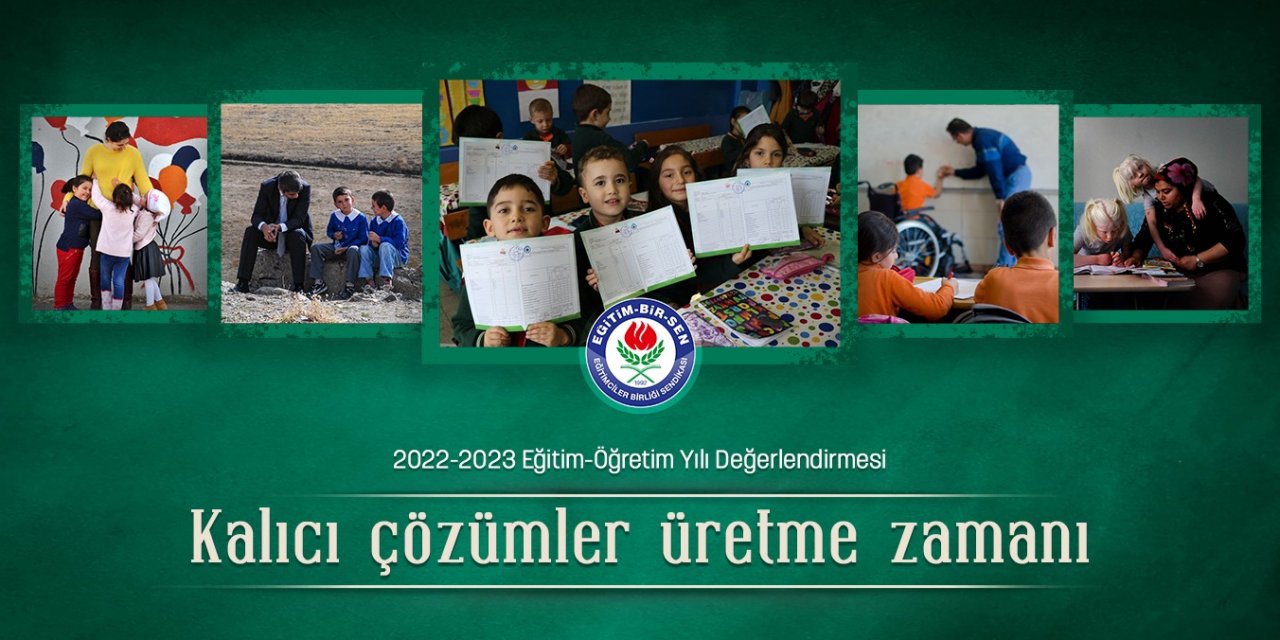 Eğitim-Bir-Sen: Kalıcı çözümler üretme zamanı