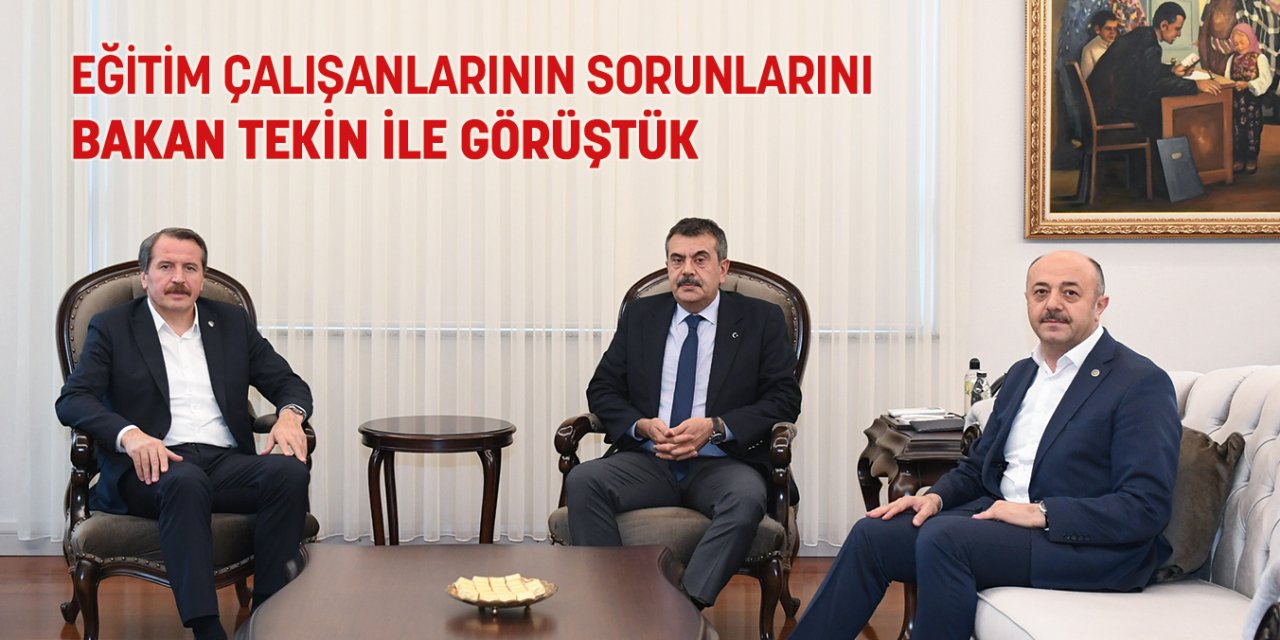 Eğitim-Bir-Sen, Eğitim çalışanlarının sorunlarını Bakan Tekin ile görüştü