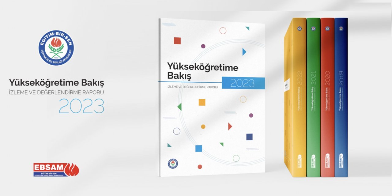 Eğitim-Bir-Sen Yükseköğretime Bakış 2023 Raporunu Açıkladı