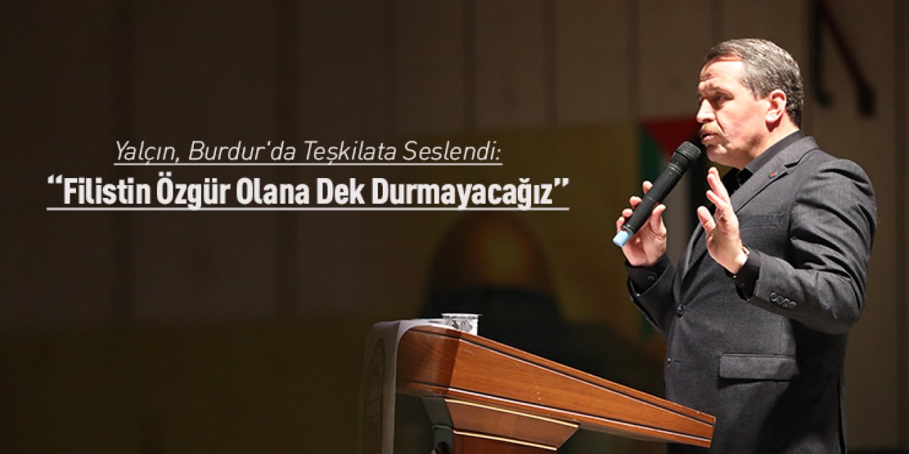 Ali Yalçın: Filistin Özgür Olana Dek Durmayacağız