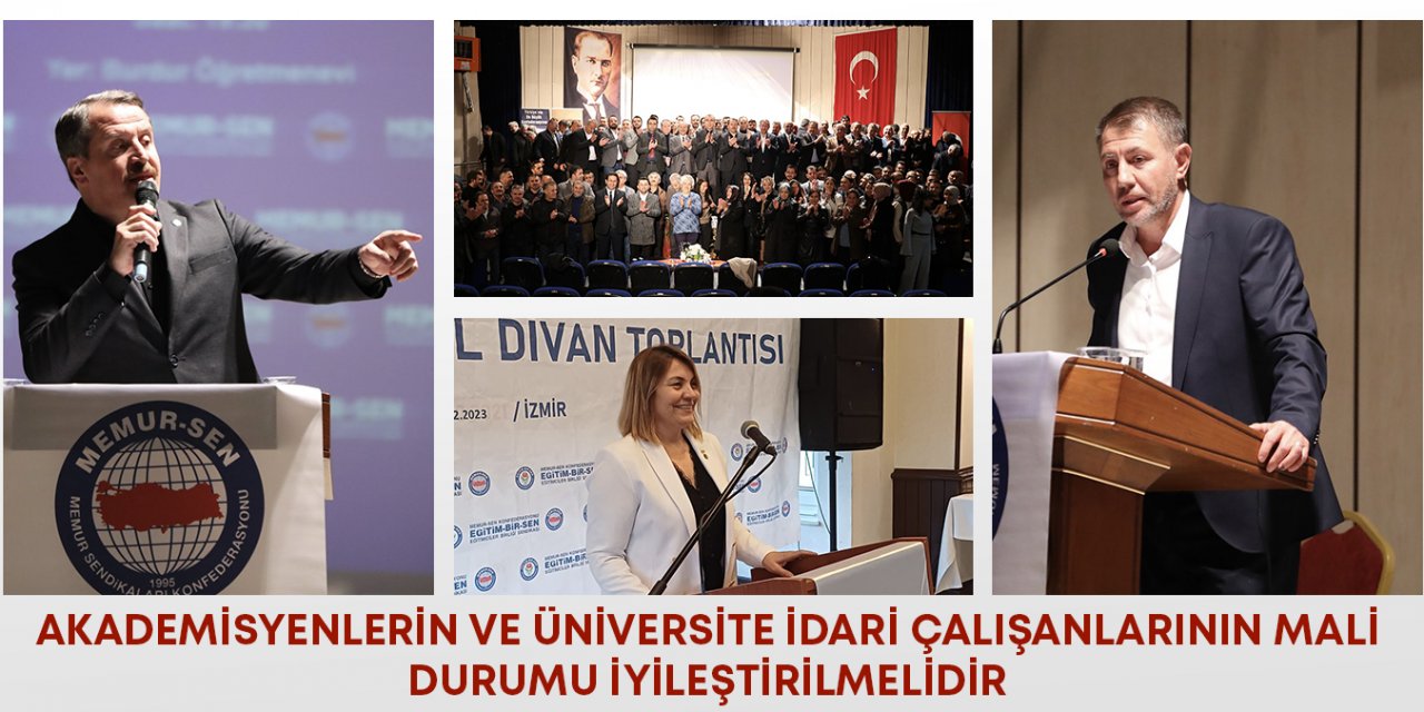 Memur-Sen Genel Başkanı Ali Yalçın: Akademisyenlerin Mali Durumu İyileştirilmelidir