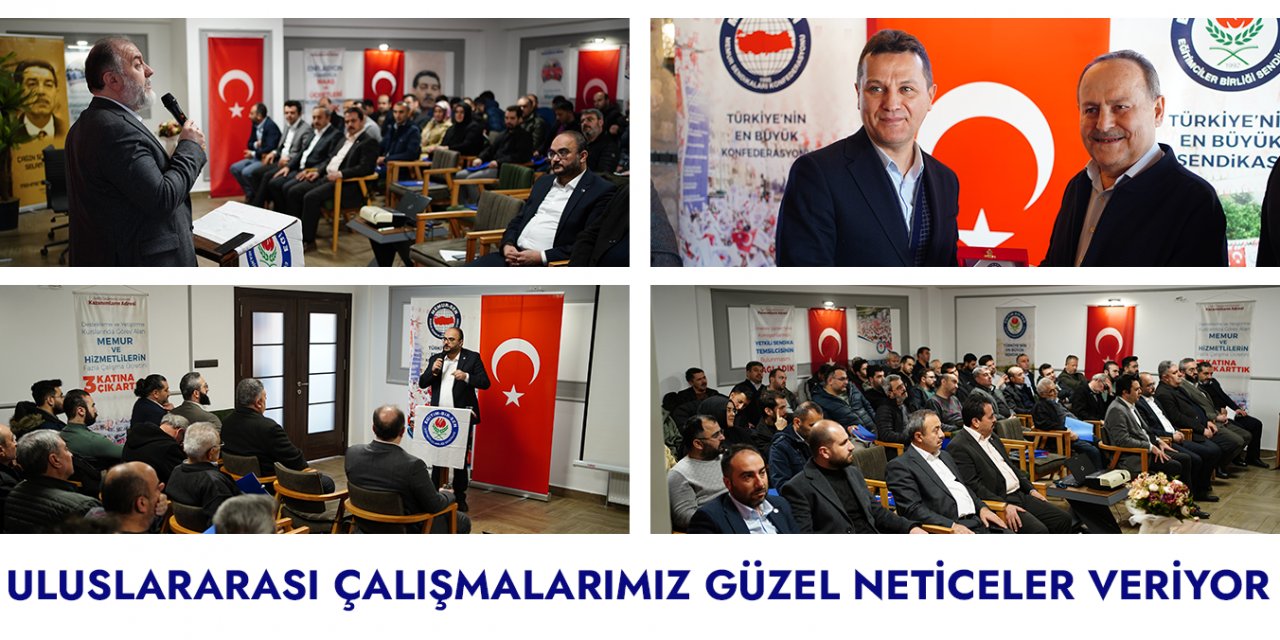 Eğitim-Bir-Sen'de Uluslararası Çalışmalar Güzel Neticeler Vermeye Başladı