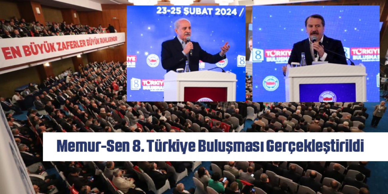 Memur-Sen 8. Türkiye Buluşması Gerçekleştirildi
