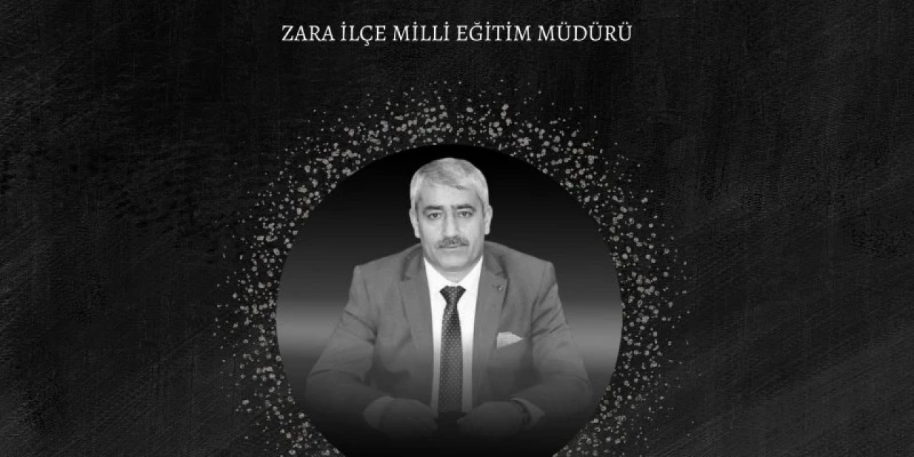 İlçe Milli Eğitim Müdürü hayatını kaybetti!