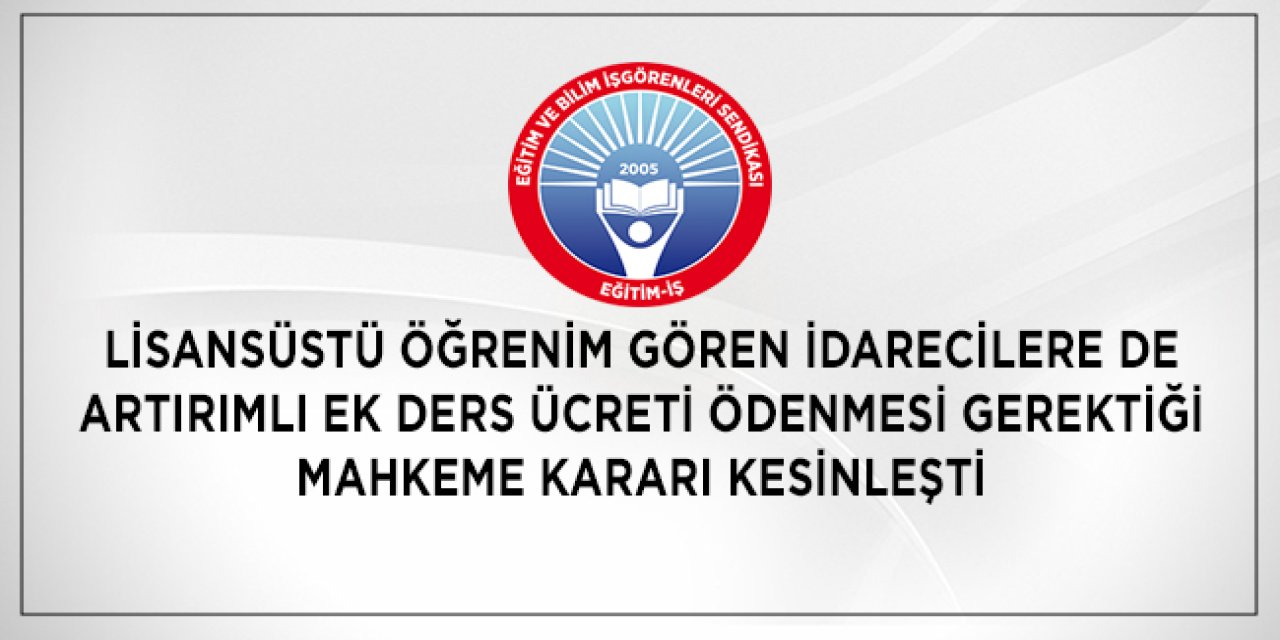 Mahkeme Karar Verdi: MEB Yöneticilerine Artırımlı Ek Ders Ücreti Ödenecek!