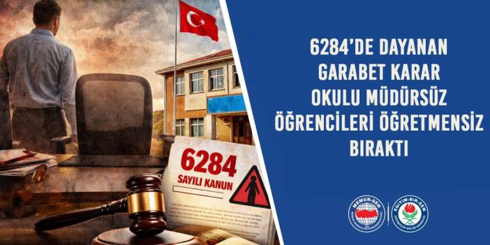 Eğitim-Bir-Sen’den 6284 tepkisi: Müdür ve öğretmen okuldan uzaklaştırıldı
