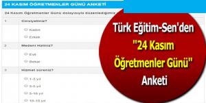 Türk Eğitim-Sen'den 24 Kasım Öğretmenler Günü Anketi