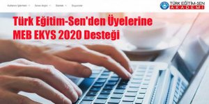 Türk Eğitim-Sen'den Üyelerine MEB EKYS 2020 Desteği